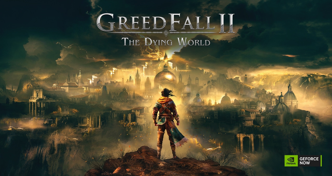 A Whole New World: ‘GreedFall II: The Dying World’ Joins GeForce NOW