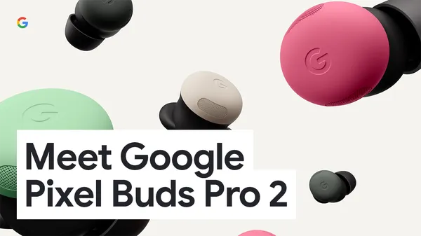 7 of my favorite things about the new Pixel Buds Pro 2